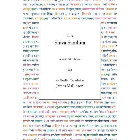The Shiva Samhita: A Critical Edition and an English Translation