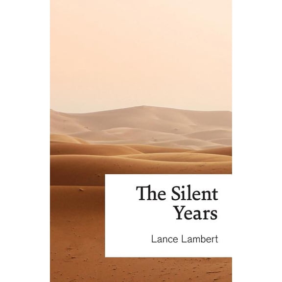 The Silent Years (Paperback)