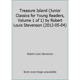 thumbnail image 1 of Pre-Owned Treasure Island (Junior Classics for Young Readers, Volume 1 of 1) by Robert Louis Stevenson (2012-05-04) (Paperback) 1453055460 9781453055465, 1 of 1