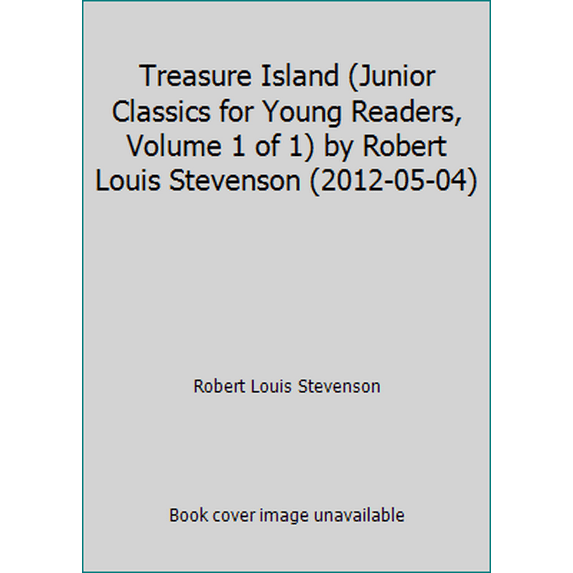 Pre-Owned Treasure Island (Junior Classics for Young Readers, Volume 1 of 1) by Robert Louis Stevenson (2012-05-04) (Paperback) 1453055460 9781453055465