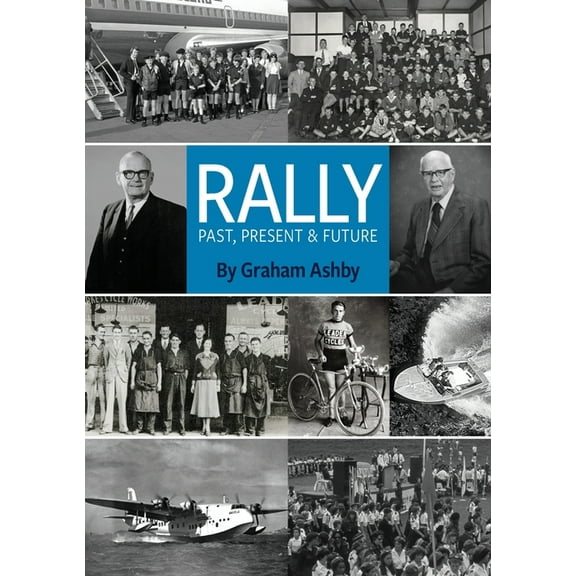 Rally: Past, Present & Future, (Paperback)