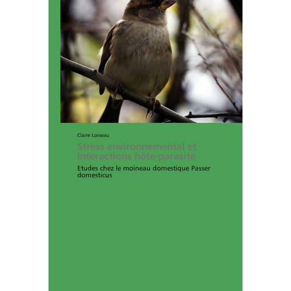 Omn.Pres.Franc.: Stress Environnemental Et Interactions Hôte-Parasite (Paperback)