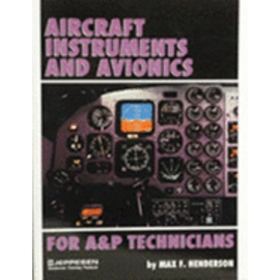 Pre-Owned Aircraft Instruments and Avionics for A&P Technicians/Order No Js312666 (Paperback) 089100422X 9780891004226