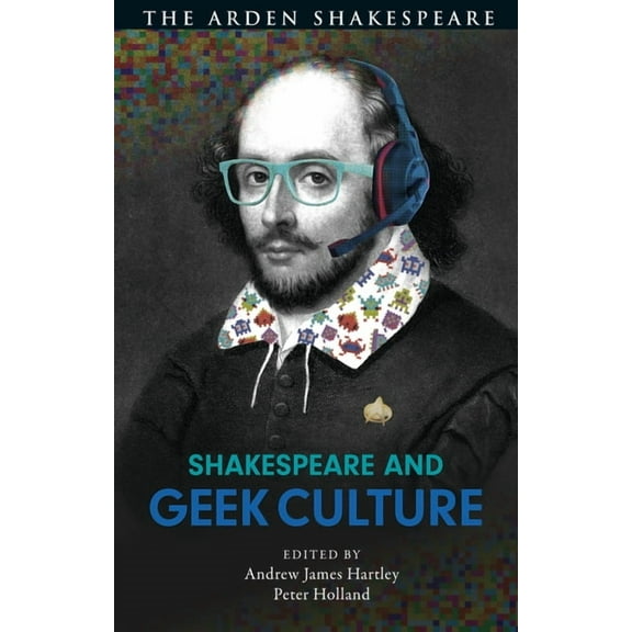 Shakespeare and Geek Culture, (Hardcover)