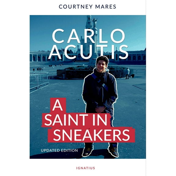 Carlo Acutis: A Saint in Sneakers, (Paperback)