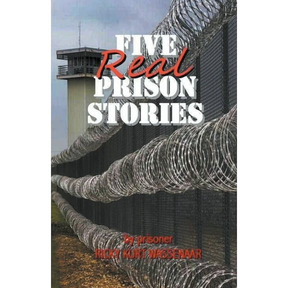 Five Real Prison Stories, (Paperback)