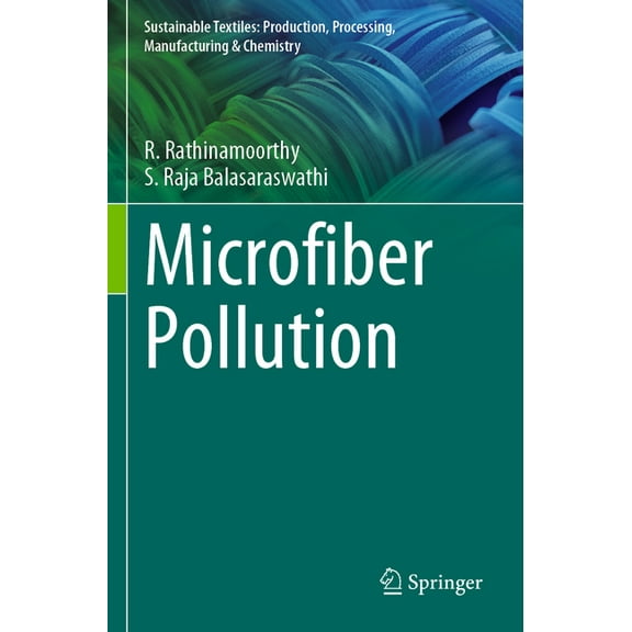 Sustainable Textiles: Production, Proces Microfiber Pollution, (Paperback)