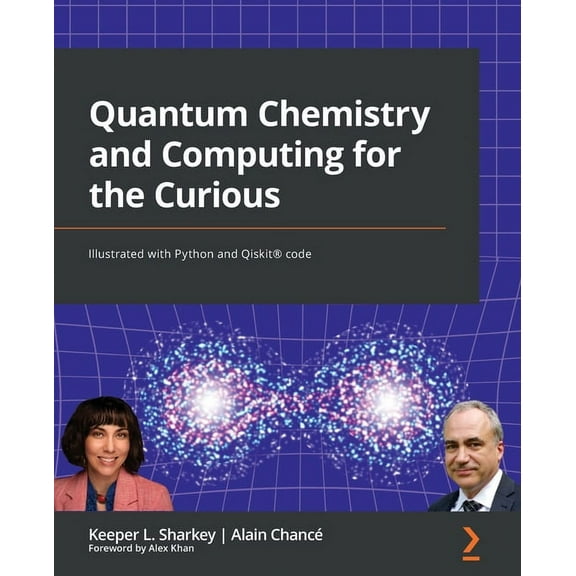 Quantum Chemistry and Computing for the Curious: Illustrated with Python and Qiskit(R) code, (Paperback)