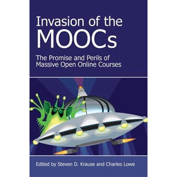 Pre-Owned Invasion of the Moocs: The Promises and Perils of Massive Open Online Courses (Paperback)
