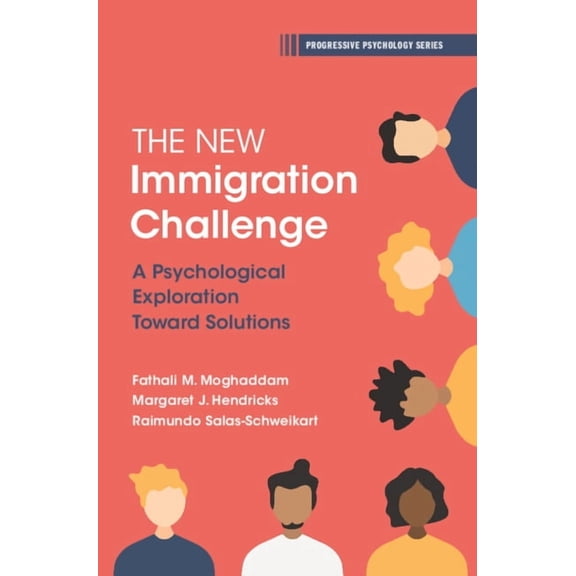 Progressive Psychology The New Immigration Challenge, (Hardcover)