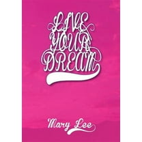 Live Your Dream (Hardcover)