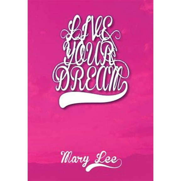 Live Your Dream (Hardcover)