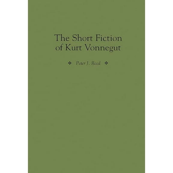 Contributions to the Study of American L The Short Fiction of Kurt Vonnegut, Book 1, (Hardcover)