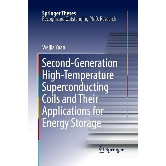 Springer Theses Second-Generation High-Temperature Superconducting Coils and Their Applications for Energy Storage, (Paperback)