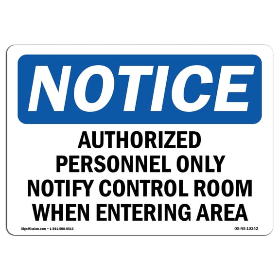 OSHA Notice Sign - Authorized Personnel Only Notify Control | Decal | Protect Your Business, Construction Site |  Made in the USA