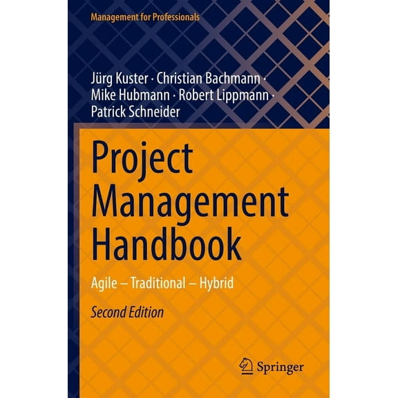 Management for Professionals Project Management Handbook: Agile - Traditional - Hybrid, (Paperback)