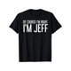 thumbnail image 1 of Camiseta negra humorística "Claro que tengo razón, soy Jeff" - 100 % algodón, regalo perfecto para hombres y mujeres, familiares y amigos, tallas S-XXXL, lavable a máquina, camisetas bonitas, camiseta, 1 of 7