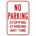 thumbnail image 1 of No Parking Stopping Standing Any Time Sign, 12x18 Aluminum, 1 of 8