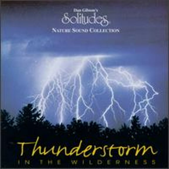 Pre-Owned Solitudes: Thunderstorm in the Wilderness (CD 0020831132626) by Dan Gibson