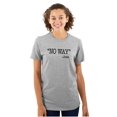 thumbnail image 3 of Funny No Way Jose Sarcastic Joke Men's Graphic T Shirt Tees Brisco Brands L, 3 of 6