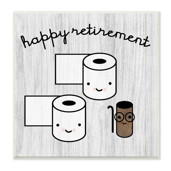 Stupell Industries Happy Retirement Witty Toilet Paper Grain Pattern Graphic Art Unframed Art Print Wall Art, Design by Daphne Polselli
