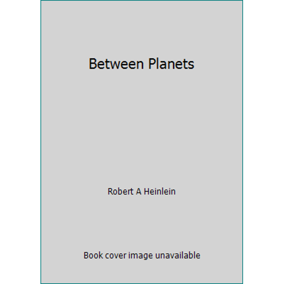 Pre-Owned Between Planets (Unknown) 044105501X 9780441055012