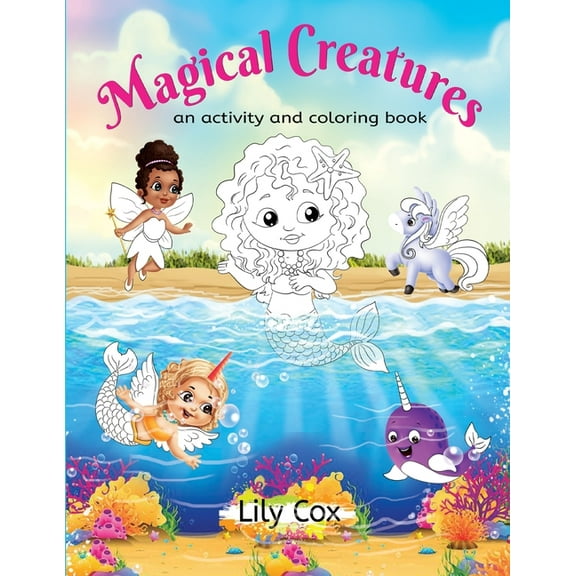 Magical Creatures: An Activity and Coloring Book, (Paperback)