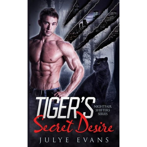 Nightfair Shifters Tiger's Secret Desire: Nightfair Shifters, a BWWM Romance, Book 4, (Paperback)