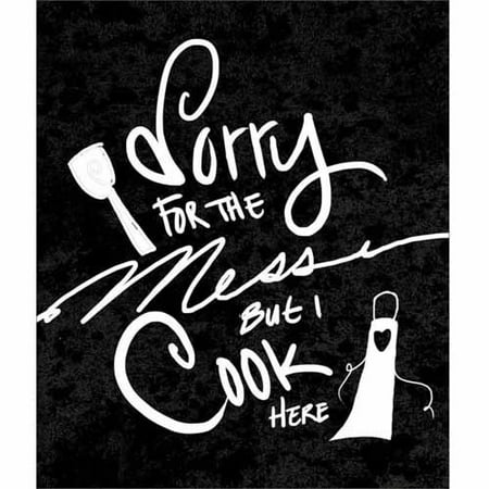 Sorry For The Mess Hand Drawn Distressed Kitchen Typography Black & White Canvas Art by Pied Piper Creative