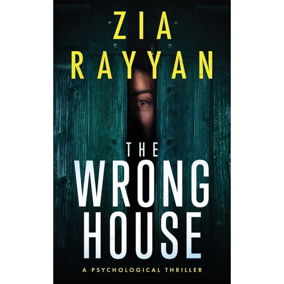The Wrong House: A Psychological Thriller, (Paperback)