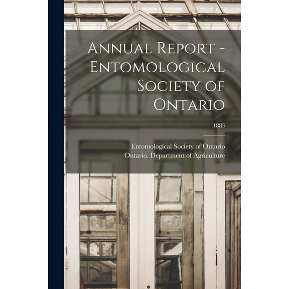 Annual Report - Entomological Society of Ontario; 1883 (Paperback)
