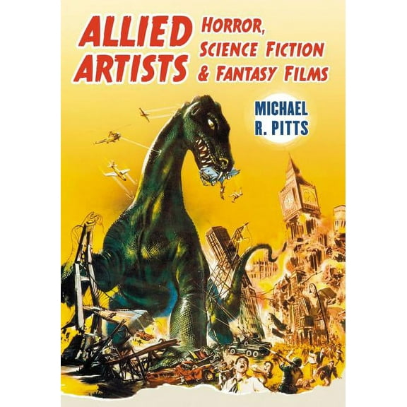 Allied Artists Horror, Science Fiction and Fantasy Films, (Paperback)