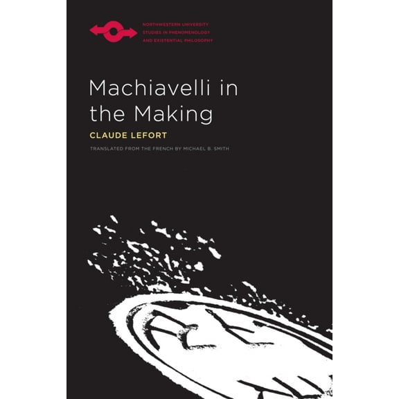 Studies in Phenomenology and Existential Machiavelli in the Making, (Paperback)