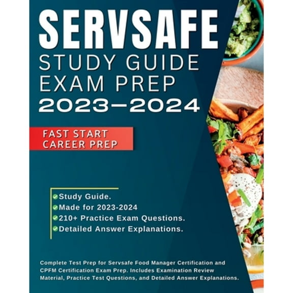 Pre-Owned Servsafe Study Guide CPFM Exam Prep 2024-2025: Complete Test Prep for Servsafe Food Manager Certification and CPFM Certification Exam Prep. Includes E (Paperback) 108820998X 9781088209981