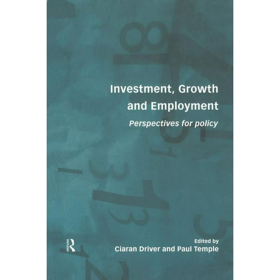 Investment, Growth and Employment: Perspectives for Policy, (Paperback)