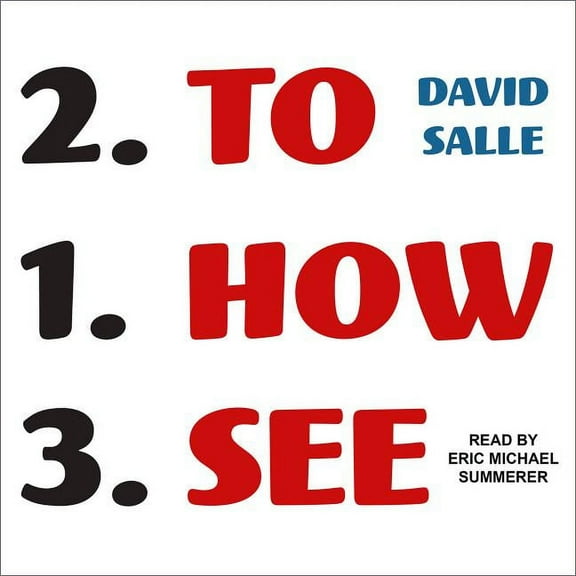 How to See: Looking, Talking, and Thinking about Art (Audiobook)