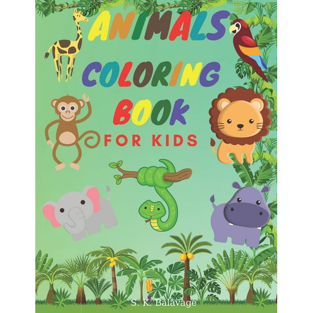 Animals Coloring Book For Kids : Amazing Animals Coloring Book for Kids  Ages 3-8 - Funny and Educational Activity Book for Your Kids (Paperback) -  
