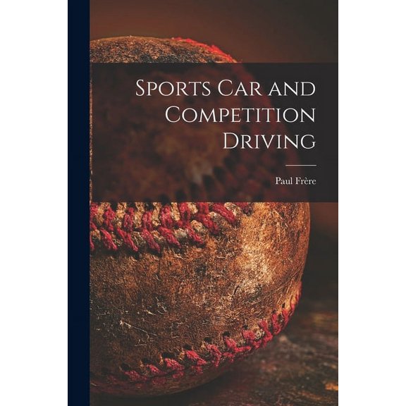 Sports Car and Competition Driving, (Paperback)
