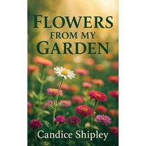Flowers From My Garden, (Hardcover)