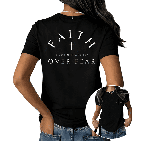 Black S-5XL Christian Faith Over Fear Print Tshirt Graphic Tees Shirts Scripture Cross 2 Corinthians 5 7 Easter Church Casual Gift Tops
