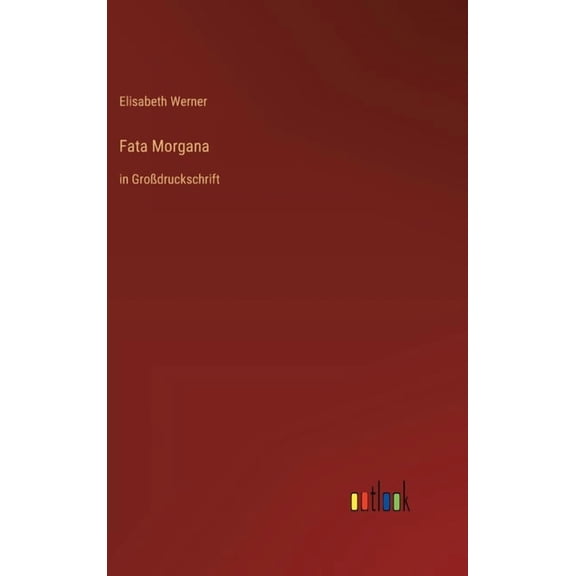 Fata Morgana: in GroÃdruckschrift, (Hardcover)