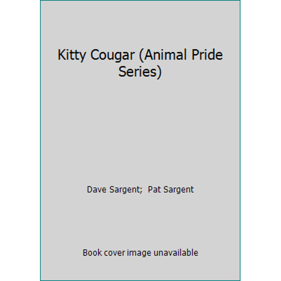 Pre-Owned Kitty Cougar (Animal Pride Series) (Hardcover) 1567633765 9781567633764