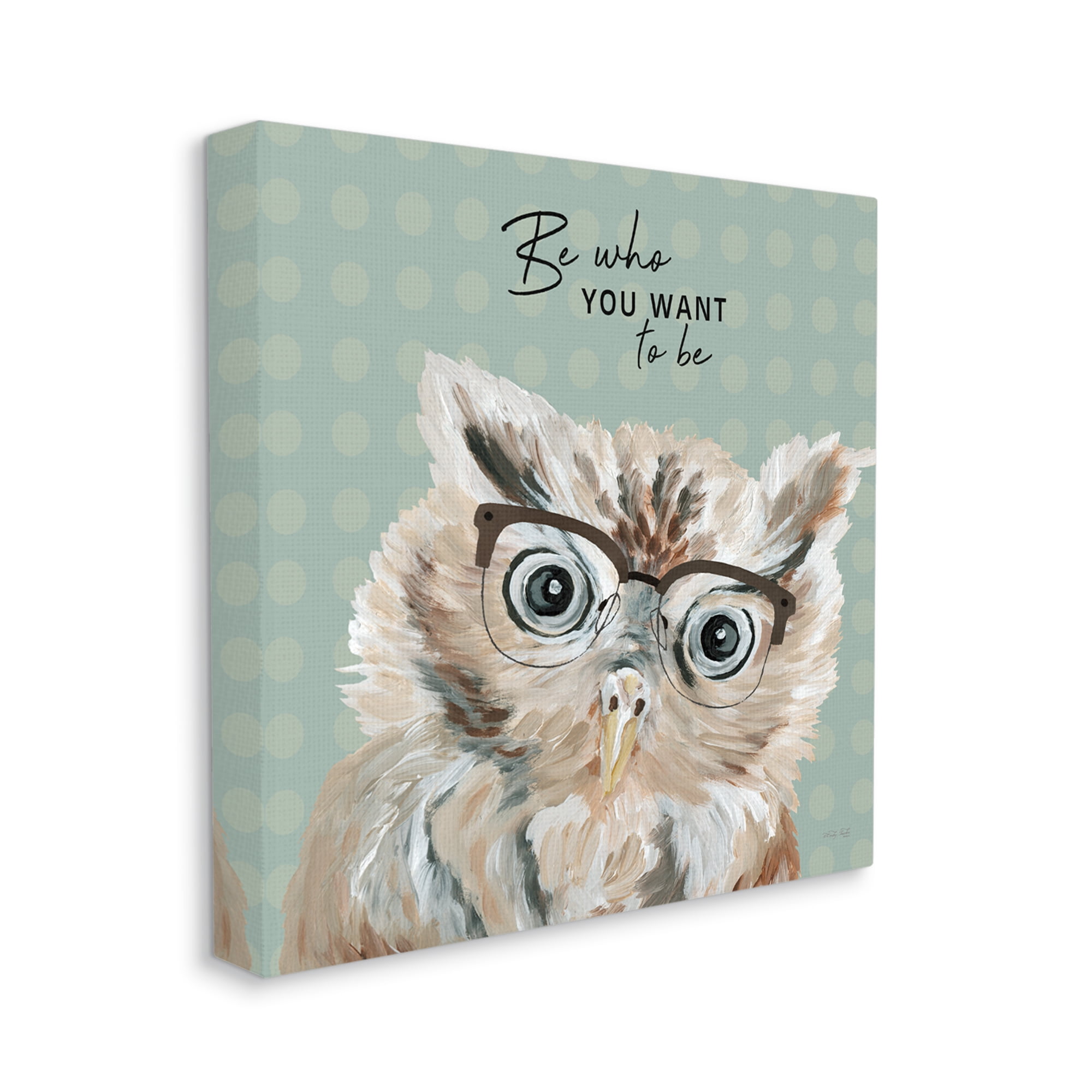 Stupell Be Who You Want To Owl Animals & Insects Painting Gallery Wrapped Canvas Print Wall Art