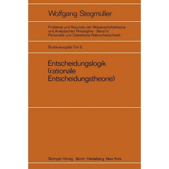 Entscheidungslogik: (Rationale Entscheidungstheorie), (Paperback)