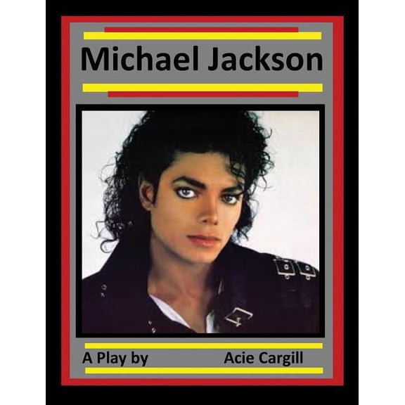 Michael Jackson: A Play (Paperback)