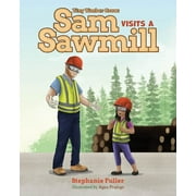 Sam Visits a Sawmill (Hardcover)