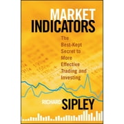 Bloomberg Financial: Market Indicators: The Best-Kept Secret to More Effective Trading and Investing (Hardcover)