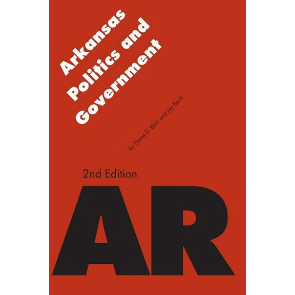 Politics and Governments of the American Arkansas Politics and Government, (Paperback)