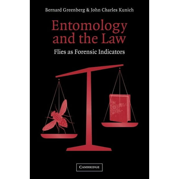 Entomology and the Law: Flies as Forensic Indicators, (Paperback)