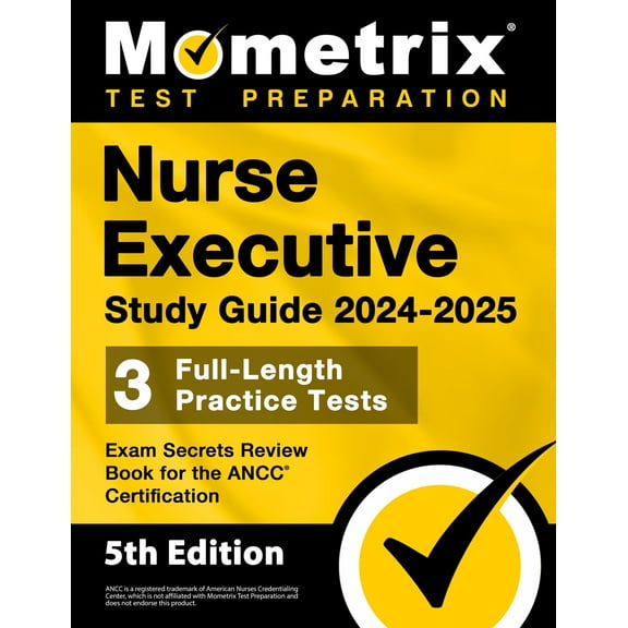 Nurse Executive Study Guide 2024-2025 - Exam Secrets Review Book [5th Edition]